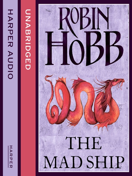 Title details for The Mad Ship by Robin Hobb - Wait list